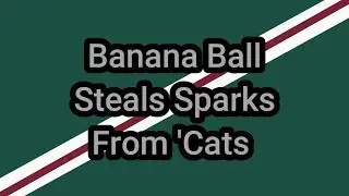 Banana Ball Steals Sparks
