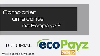 Como criar uma conta Ecopayz GOLD? Ecopayz na Betfair - Tutorial
