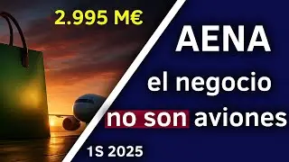 As&iacute; Gana MILLONES AENA (y no es con los aviones) | An&aacute;lisis Financiero 2025