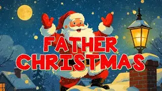 Father Christmas 🎅 | Call & Response Christmas Song | Fr&egrave;re Jacques Tune