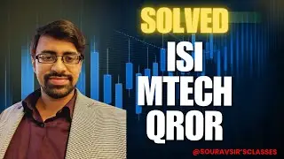 Master ISI MTech QROR 2024 Questions: Step-by-Step Solutions for Exam Success!