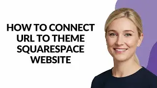 How to Connect Url to Theme Squarespace Website - Julia'sTutorials