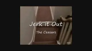 JERK IT OUT! Music Video (LYRICS)