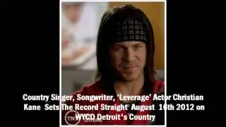 Christian Kane Sets The Record Straight