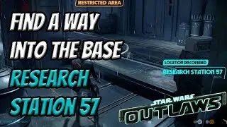 How to Find a Way Into the Base - Research Station 57 The Droidsmith Quest | Star Wars Outlaws