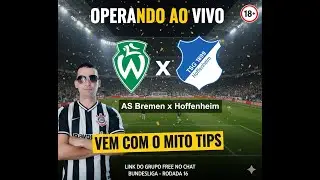 OPERANDO AO VIVO EM  FUTEBOL  JOGO DO  Bremen x Hoffenheim VEM COM O MITOTIPS l+18.