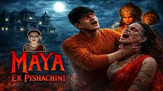 MAYA EK PISHACHINI 😱  INDIAN HORROR GAME FULL GAMEPLAY & ENDING 🔥