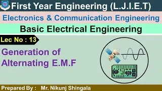 Lec-13_Generation of Alternating EMF I  Basic Electrical Engineering I First year Engineering
