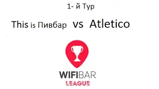 This is ПИВБАР 1 : 7 Atletico | WIFI BAR LEAGUE | Обзор матча