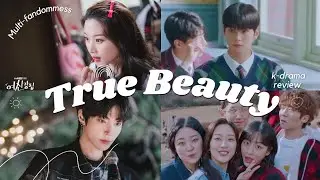 True Beauty K-drama review!
