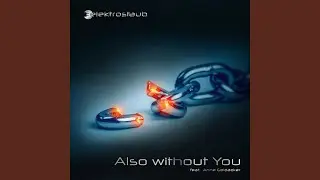 Also Without You