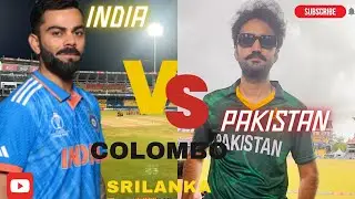 Pkistan vs India | Barish Match Cancel | COLOMBO | SRILANKA 🇱🇰