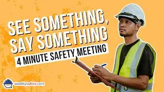 Safety Meeting on See Something, Say Something