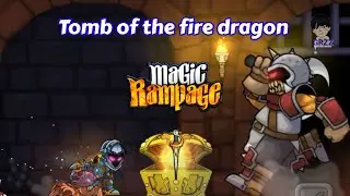 Magic Rampage Weekly Dungeon | Full Gameplay | Tomb of the fire dragon #grzzgames