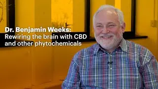 Dr. Benjamin Weeks: Rewiring the brain with CBD and other phytochemicals
