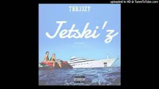 Thr33zy Mcfly - Jetskiz