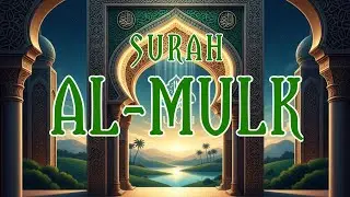 Surah Al-Mulk | Powerful Recitation Before Sleep for Protection & Peace |