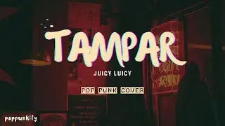 Juicy Luicy - Tampar | Pop Punk Cover (Lyric Video)