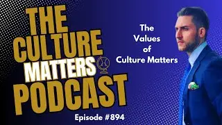 The Values of Culture Matters: C is for Collaboration, Episode 894