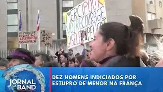 França: 10 homens são indiciados por estupro de criança | Jornal da Band