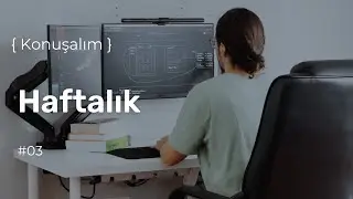 Haftalık | #03