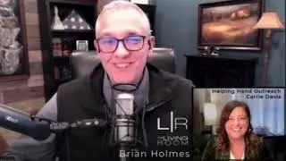 Helping Hand Outreach | The Living Room Project Testimonial with Brian Holmes