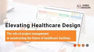 Project Management in Healthcare Facility Design and Construction