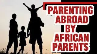 PARENTING ABROAD