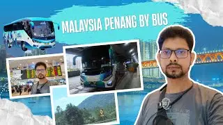 Malaysia klcc to Penang by bus || Kuala Lumpur Tower || Penang Malaysia || George Town Malaysia