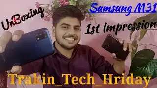 Samsung Galaxy M31Unboxing & First Look || First Impression || 64 MP ||  6000 mAH ||