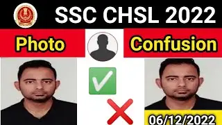 SSC CHSL photo and signature format | SSC CHSL photo with date or not | SSC CHSL photo upload 2022