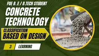 Classification of Concrete Based on Design | Nominal, Standard & Design Mix | Concrete Technology