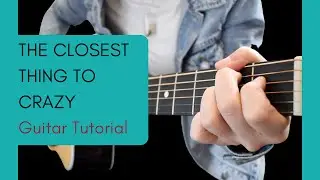Guitar Tutorial - The Closest Thing To Crazy by Katie Melua - Acoustic Guitar Lesson