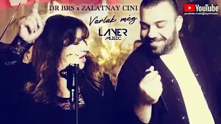 DR BRS x Zalatnay Cini - Várlak még (Layer Remix)