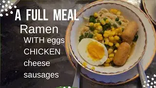 RAMEN, IS IT A  FULL MEAL? RAMEN With chicken cheese pasta,sausages,corn chicken Brough #fullmeal 