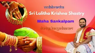 Maha Sankalpam by Brahmasri Lalitha Krishna Sharma