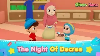 The Night Of Decree | Islamic Series & Songs For Kids | Omar & Hana English