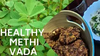 Healthy Methi Vada|Fenugreek leaves Vada|Uluva Cheera Vada|Vendhaya Keerai Vada