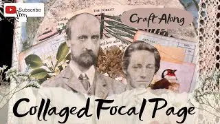 Botanical Junk Journal - Collaged Focal Page and Craft Room Chat
