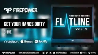 Chime - Get Your Hands Dirty [Firepower Records - Flatline Vol 5 - Dubstep]