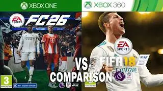 EA FC 26 для Xbox One против FIFA 18 для Xbox 360