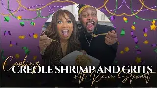 Cooking Creole Shrimp & Grits With Kevin Stwart | Kierra Sheard