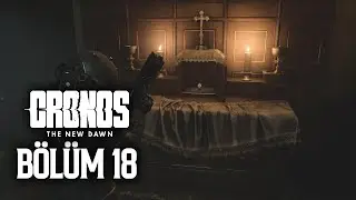 CRONOS THE NEW DAWN - FORMÜLÜ ARIYORUZ! - BÖLÜM 18
