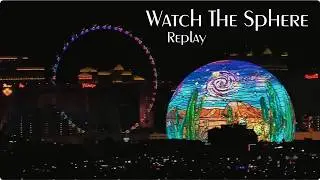 Watch The Sphere - Replay - 2/8/26 - 6pm - 6am PST