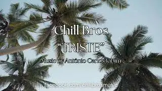 Chill Bros -Triste