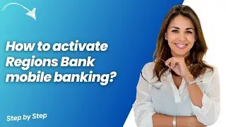 How to activate Regions Bank mobile banking ? - Step by Step