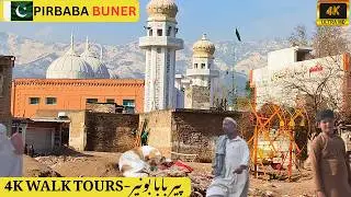 🇵🇰 PIR BABA BUNER KP | 4K WALKING TOUR | پیر با با بونیر