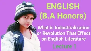 What is Industrialization that effect on English Literature By sarozini !! saro zinix