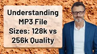 Understanding MP3 File Sizes: 128k vs 256k Quality