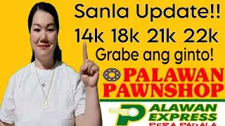 Palawan Pawnshop, Sanla Update Ngayon ng 14k 18k 21k at 22k | Sa ibang branch naman tayo mag update!